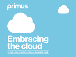 Embracing The Cloud: Cloud Services Create Small Business Edge